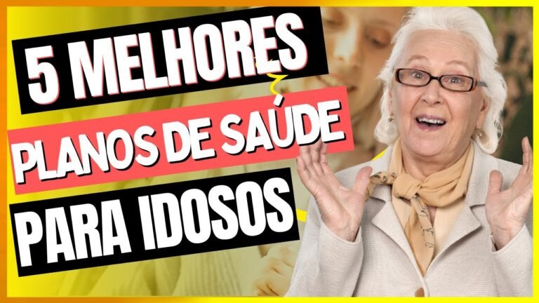 MELHORES PLANOS DE SAÚDE PARA IDOSOS TOP 5 TERCEIRA IDADE