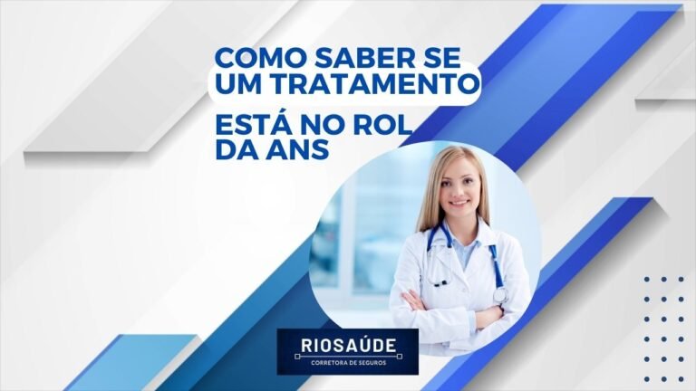 Como Saber Se Um Tratamento Está No Rol Da ANS Planos De Saúde RJ