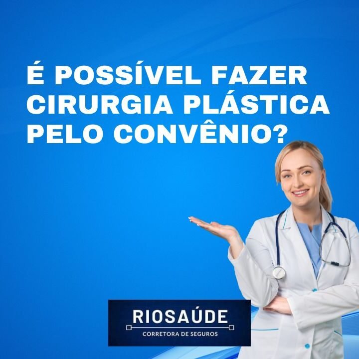 É possível fazer cirurgia plástica pelo convênio