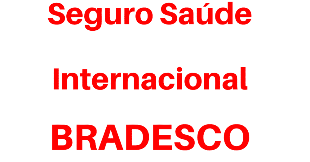 Seguro Saúde Internacional Bradesco