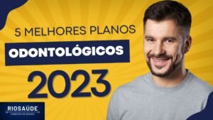 5 Melhores Planos Odontológico