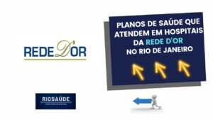 Planos de Saúde que atendem em Hospitais da Rede D’Or no Rio de Janeiro 2023