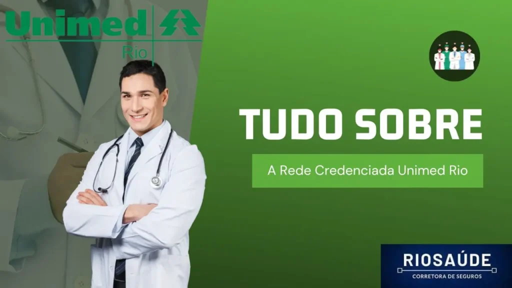 Tudo sobre a rede credenciada Unimed Rio