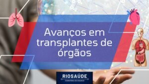Avanços em transplantes em Hospitais do Rio de Janeiro