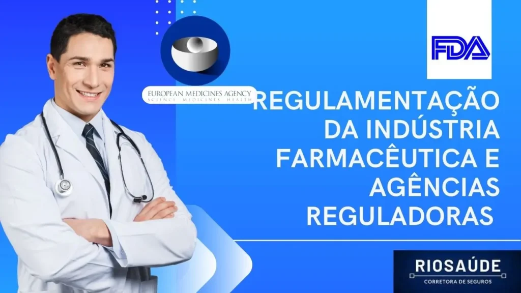 Regulamentação da indústria farmacêutica e agências reguladoras