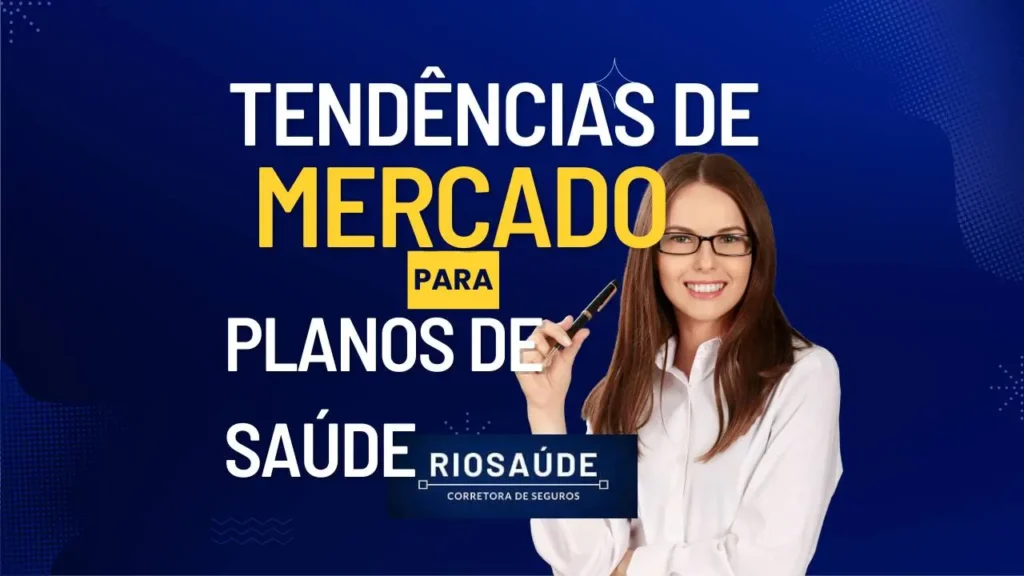 Tendências do mercado de planos de saúde