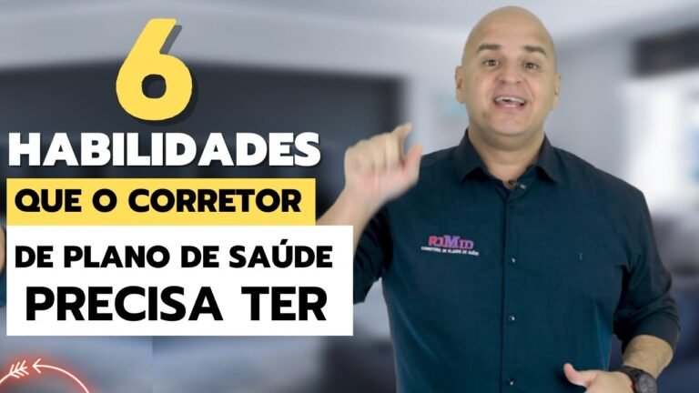 6 HABILIDADES que o CORRETOR DE PLANO DE SÁUDE Precisa ter