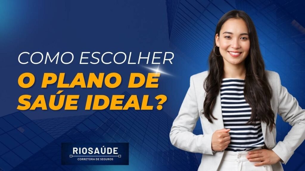 Como escolher o plano de saúde ideal