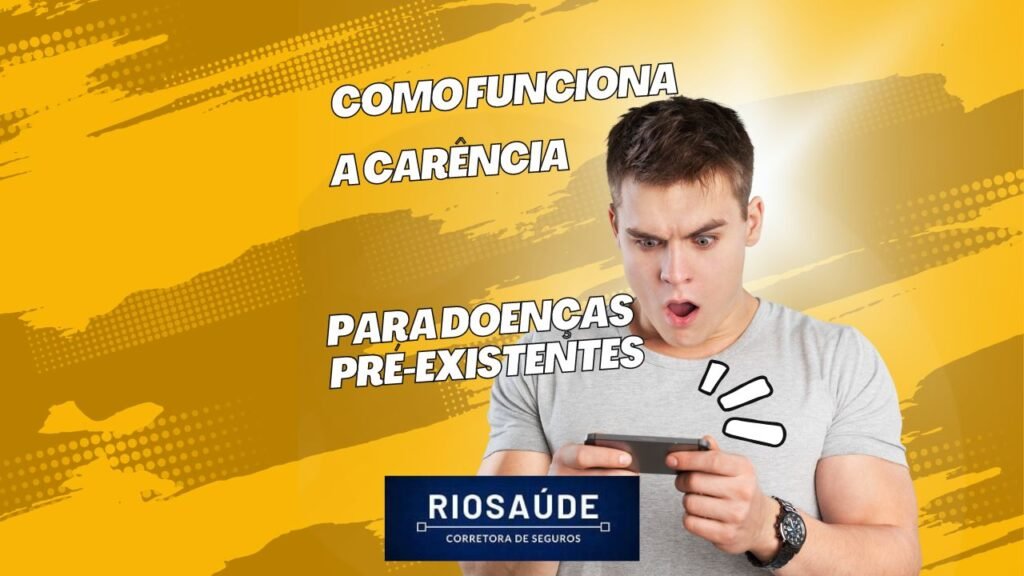 Como funciona a carência para doenças Pré-existentes