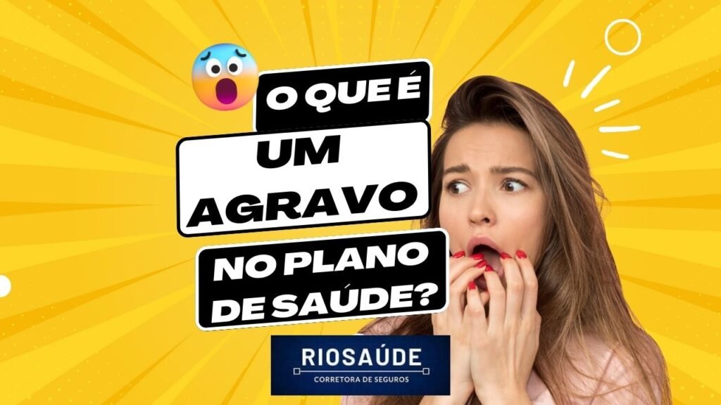 O que é um agravo no plano de saúde