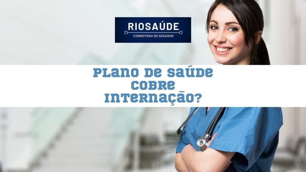 Plano de saúde cobre internação?