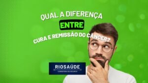 Qual a diferença entre cura e remissão do câncer?