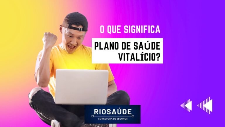 Que significa plano de saúde vitalício?
