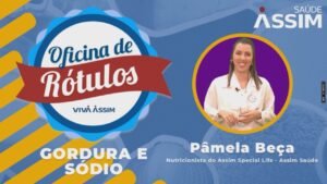 Oficina de Rótulos: Episódio 2 – Gordura e Sódio