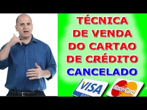 TECNICAS DE VENDAS POR TELEFONE DO CARTÃO DE CRÉDITO CANCELADO