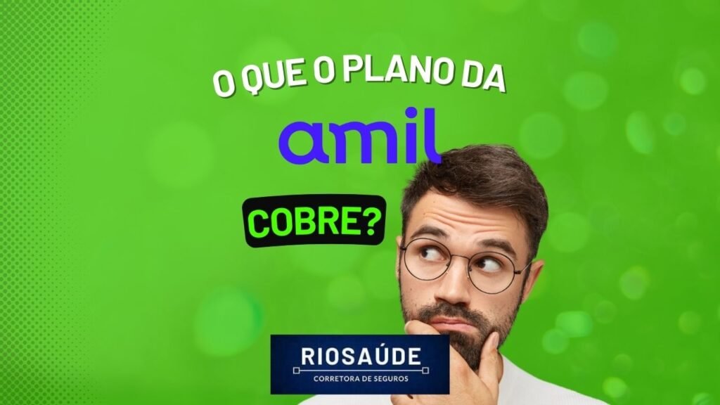 O que o plano de saúde da Amil cobre