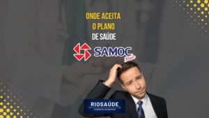 Onde aceita o plano de saúde samoc?