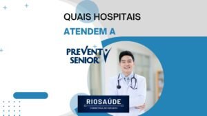 Quais são os hospitais que atendem a Prevent Senior?