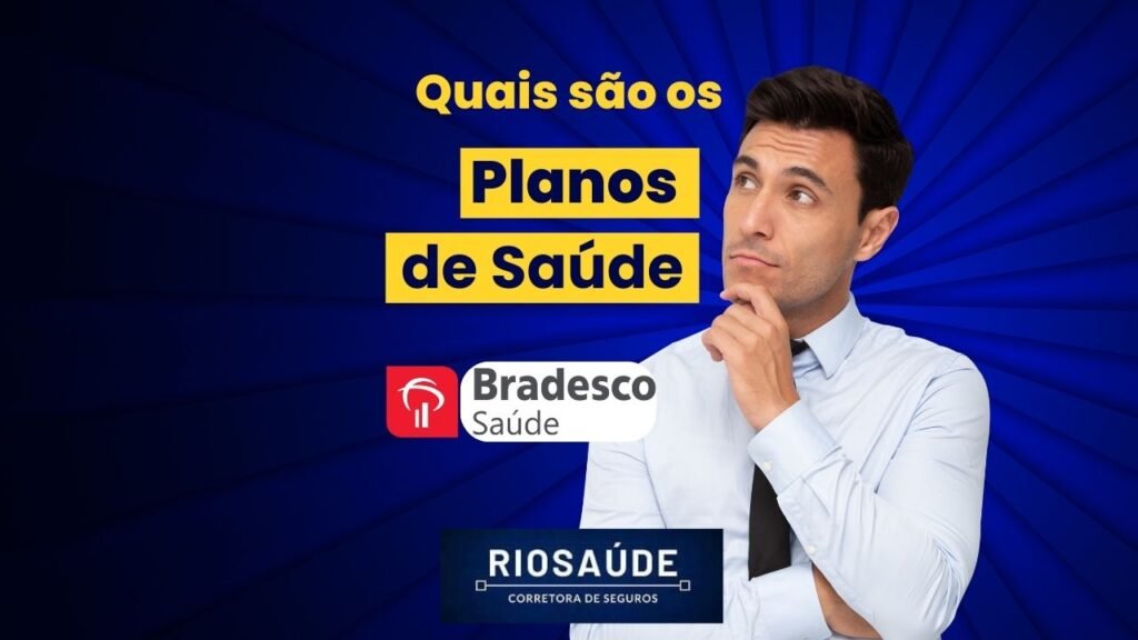 Quais são os planos de saúde da Bradesco