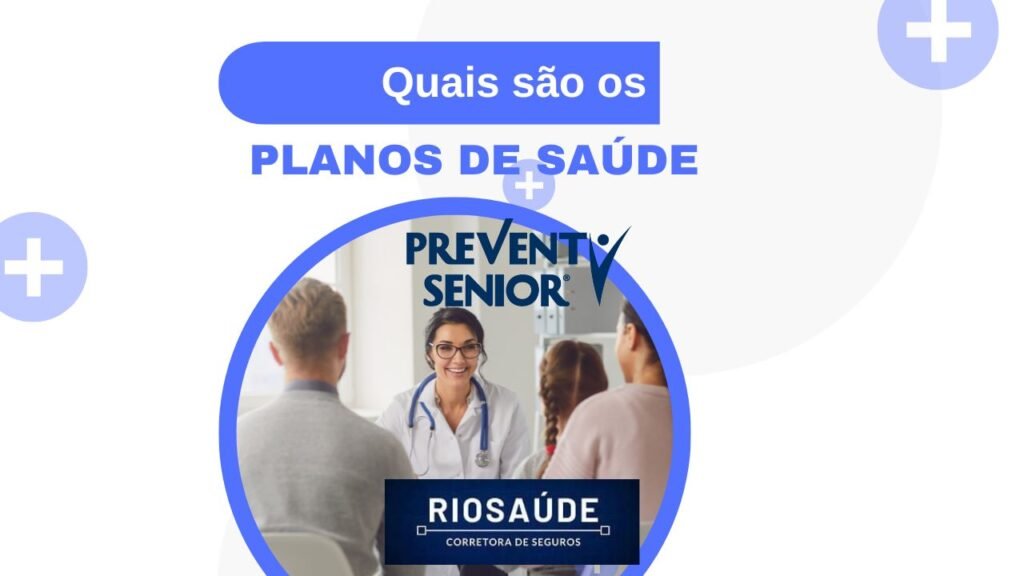 Quais são os planos de saúde da Prevent Senior