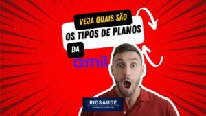 Quais são os tipos de plano de saúde Amil?