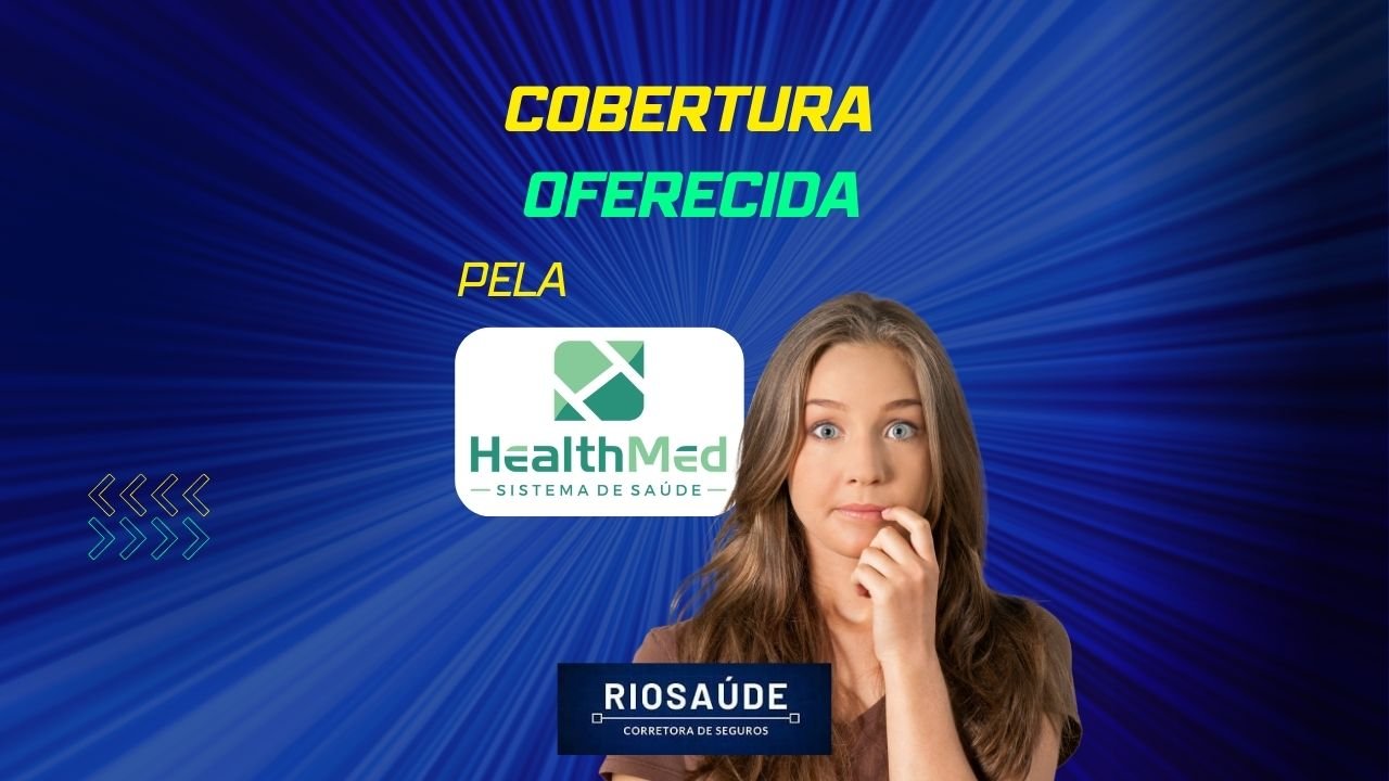 Qual a cobertura oferecida pela Health Med