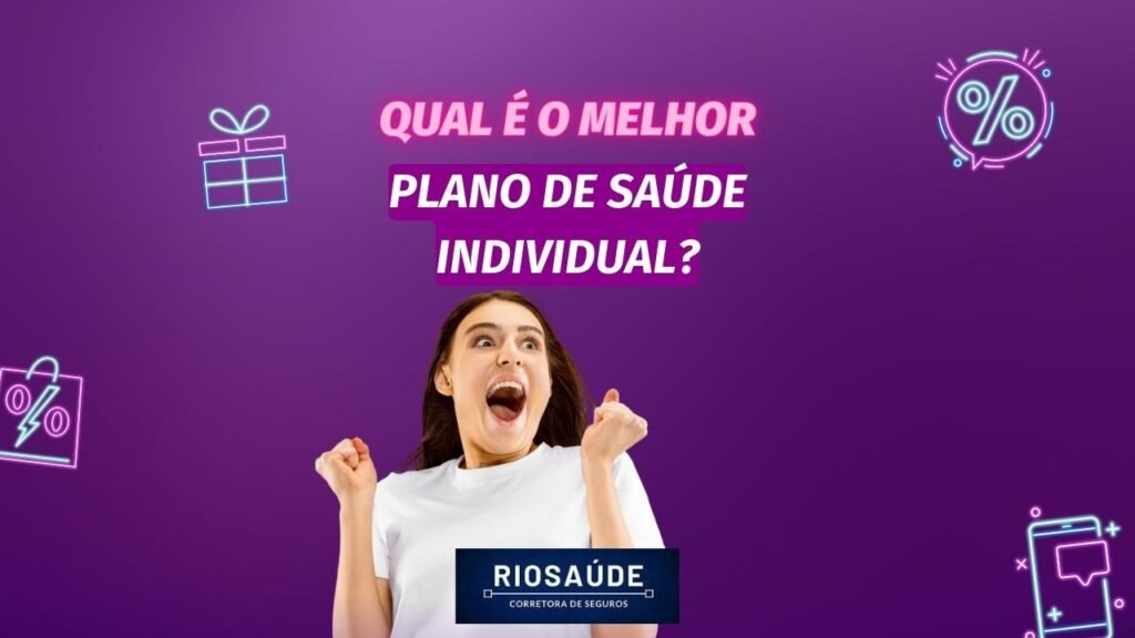 Qual é o melhor plano de saúde individual