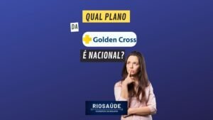 Qual plano da Golden Cross é nacional?