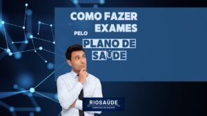 Como fazer exames pelo plano de saúde?