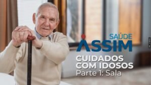 Cuidados com Idosos – Parte 1: Sala