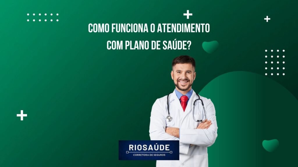 Como funciona o atendimento com plano de saúde