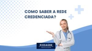 Como saber a rede credenciada?