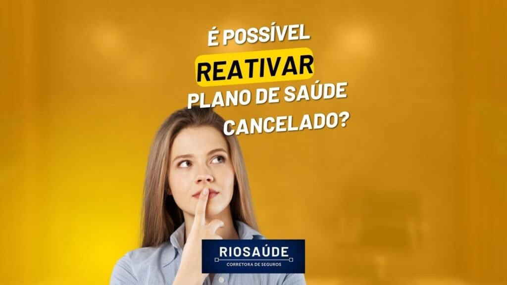 É possível reativar plano de saúde cancelado