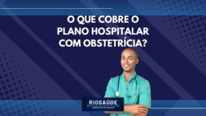 O que cobre o plano hospitalar com obstetrícia?