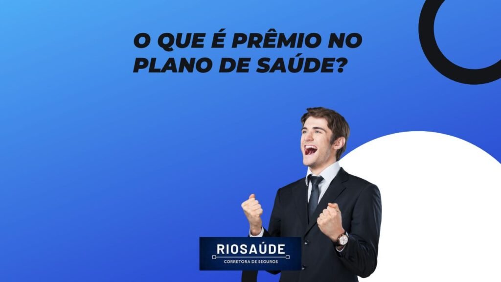 O que é prêmio no plano de saúde