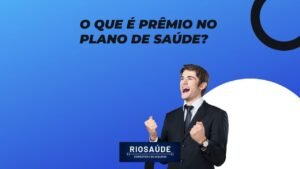 O que é prêmio no plano de saúde?