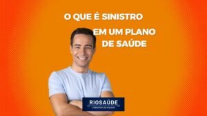 O que é sinistro em um plano de saúde?