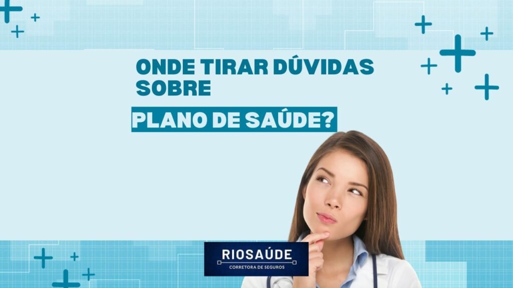 Onde tirar dúvidas sobre plano de saúde