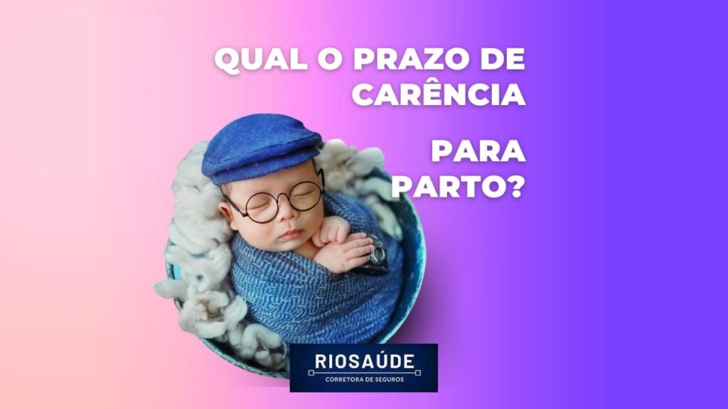 Qual o prazo de carência para parto