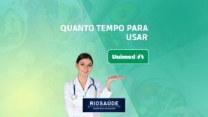 Quanto tempo para usar Unimed?