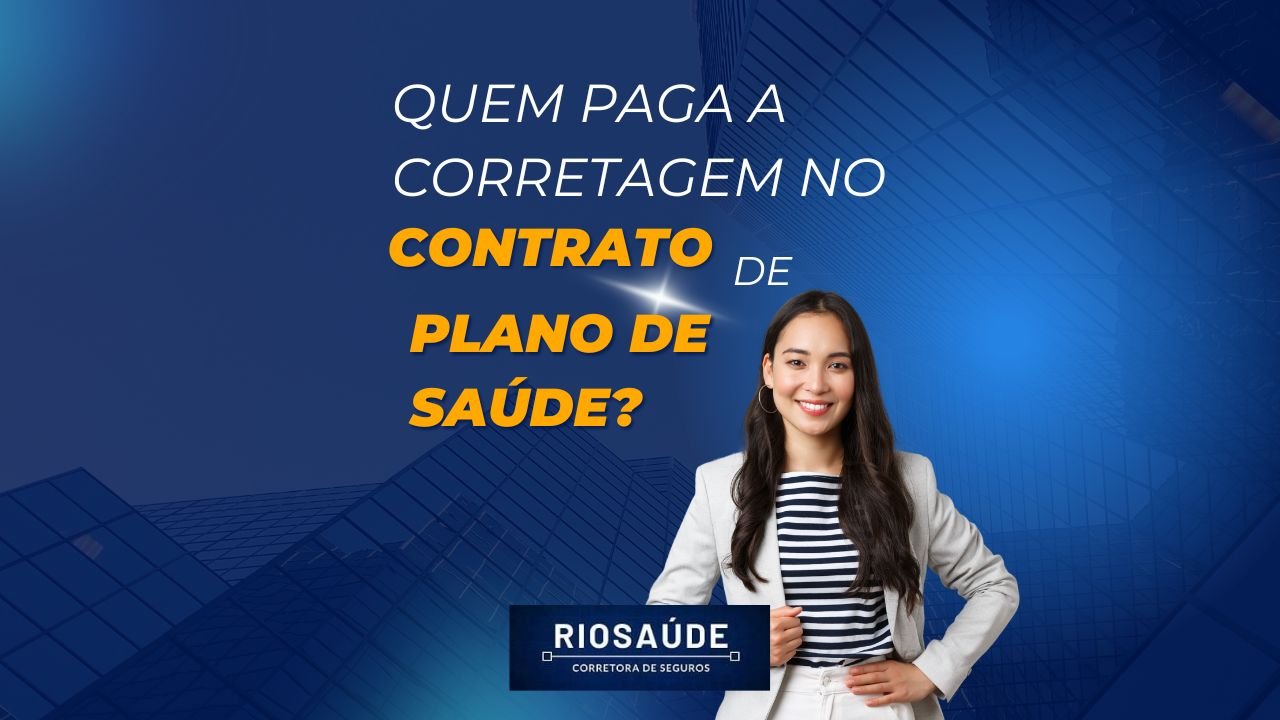 Quem paga a corretagem no contrato de plano de saúde