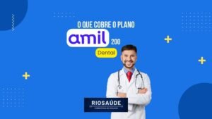 O que cobre o plano Amil 200 dental?