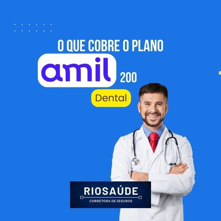 O que cobre o plano Amil 200 dental?