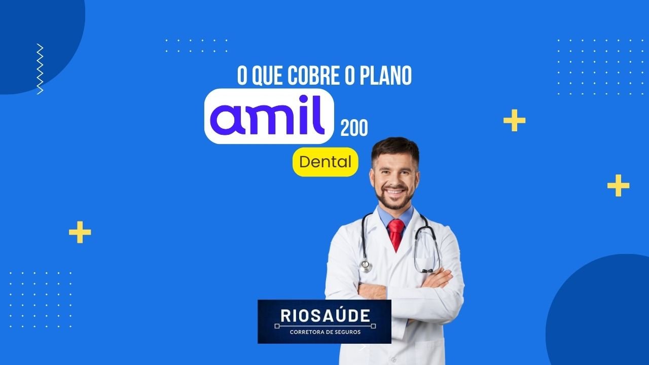 O que cobre o plano Amil 200 dental
