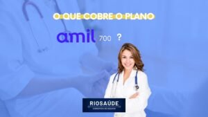 O que cobre o plano Amil 700?