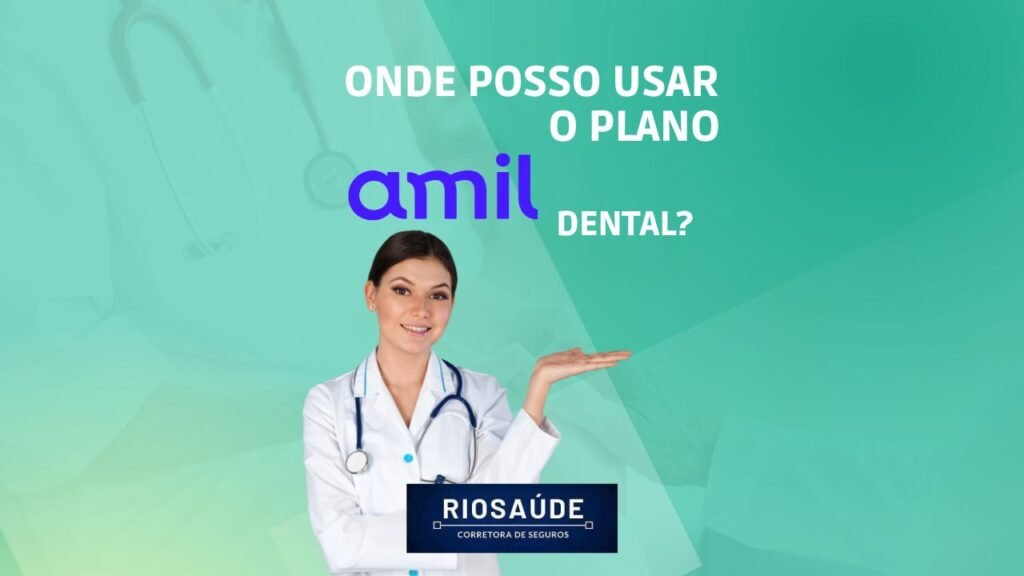 Onde posso usar o plano Amil Dental