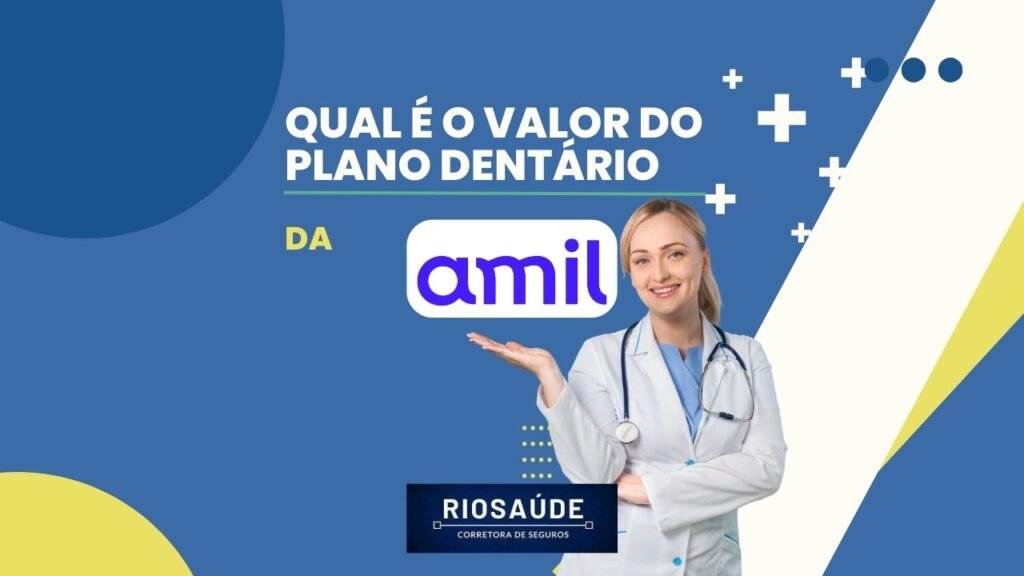 Qual é o valor do plano dentário da Amil