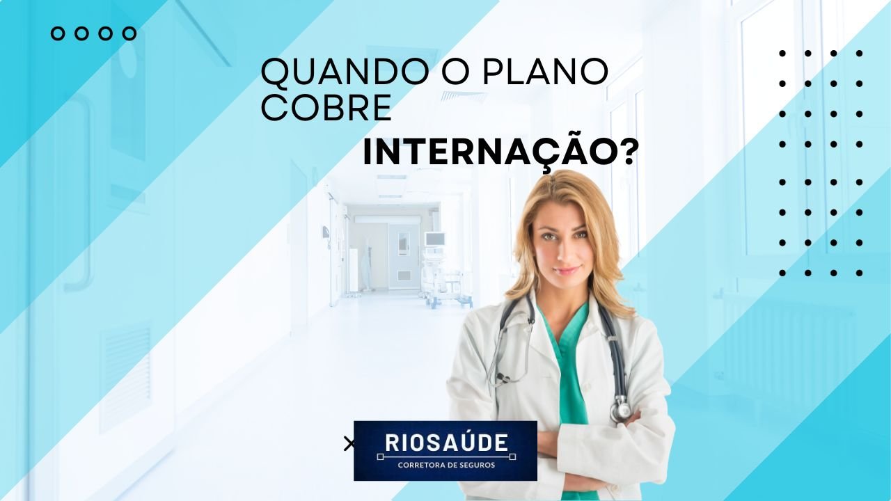 Quando o plano cobre internação