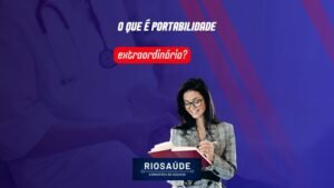 O que é portabilidade extraordinária?