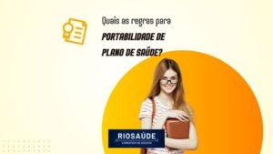 Quais as regras para portabilidade de plano de saúde?